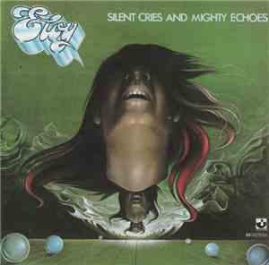 Eloy - Silent Cries And Mighty Echoes