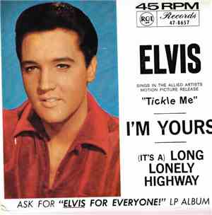 Elvis Presley - I'm Yours / (It's A) Long Lonely Highway