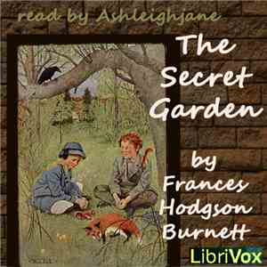 Frances Hodgson Burnett - The Secret Garden