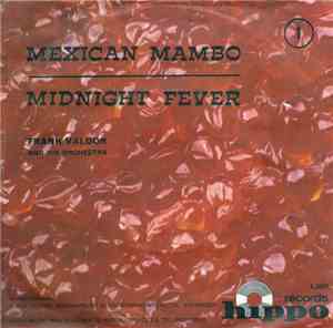 Frank Valdor And His Orchestra - Mexican Mambo / Midnight Fever