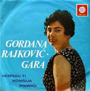 Gordana Rajković-Gara - Ne Mogu Ti Komšija Pomoći