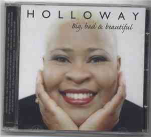 Holloway - Big, Bad & Beautiful