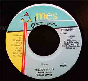 Howie Smart - There's A Fire