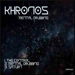 Khronos  - Mental Drubbing