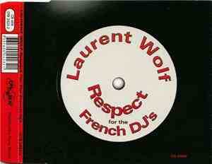 Laurent Wolf - Respect For The French Dj's