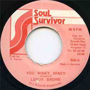 Leroy Brown  - You Winey Winey