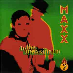 Maxx - To The Maxximum