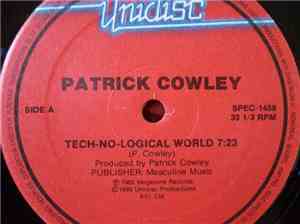 Patrick Cowley - Tech-No-Logical World / Right On Target