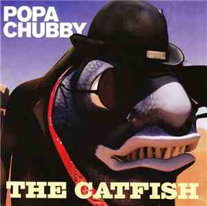 Popa Chubby - The Catfish