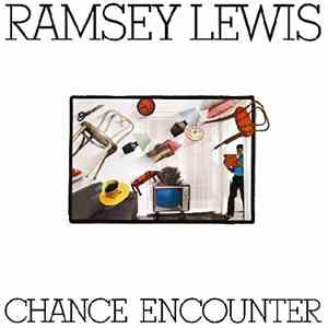 Ramsey Lewis - Chance Encounter