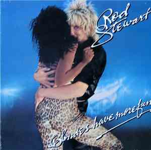 Rod Stewart - Blondes Have More Fun