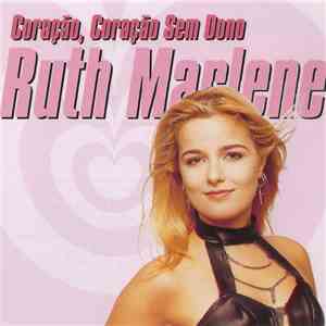 Ruth Marlene - Coração, Coração Sem Dono