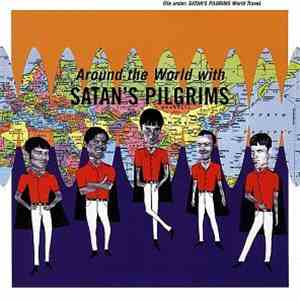 Satan's Pilgrims - Around The World With Satan's Pilgrims