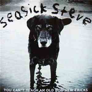 Seasick Steve - You Can't Teach An Old Dog New Tricks