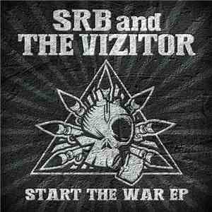 SRB and The Vizitor - Start The War EP