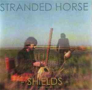 Stranded Horse - Shields