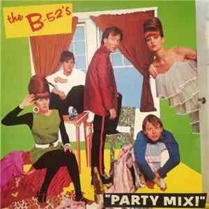 The B-52's - Party Mix!