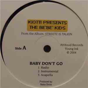 The Be'be' Kids - Baby Don't Go / Bounce Like Yiotti