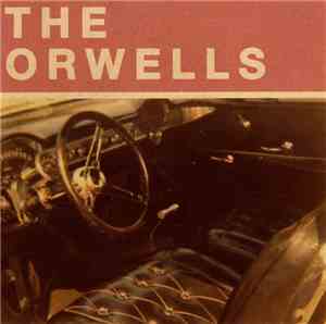 The Orwells - Who Needs You EP
