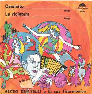 Alceo Guatelli E La Sua Fisarmonica - Caminito / La Violetera