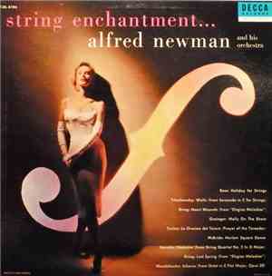 Alfred Newman And His Orchestra - String Enchantment