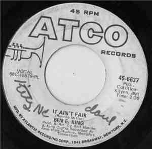 Ben E. King - It Ain't Fair / Til I Can't Take It Anymore