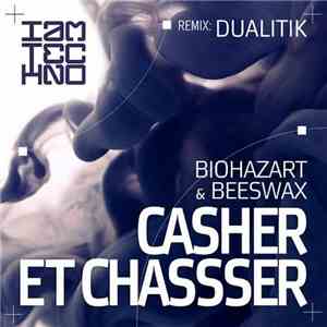 Biohazart & Beeswax  - Casher Et Chassser