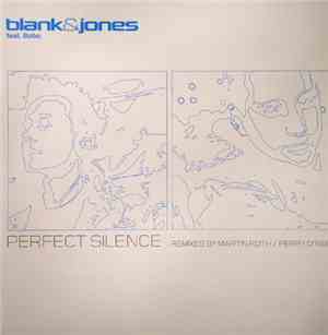Blank & Jones - Perfect Silence (Remixes)