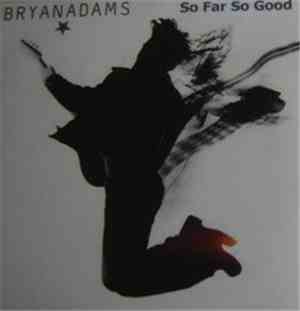 Bryan Adams - So Far So Good