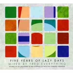 Fred Everything - Five Years Of Lazy Days