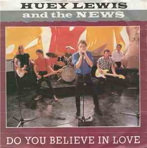 Huey Lewis And The News - Do You Believe In Love