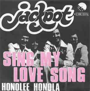 Jackpot - Sing My Love Song / Honolee Honola