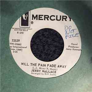 Jerry Wallace - Will The Pain Fade Away