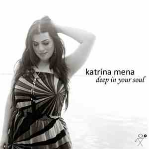 Katrina Mena - Deep In Your Soul