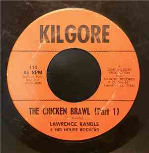 Lawrence Randle & His House Rockers - The Chicken Brawl (Part 1) / The Chic ...