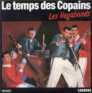 Les Vagabonds - Le Temps Des Copains