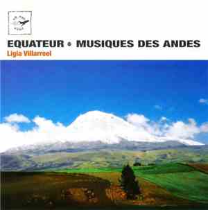 Ligia Villarroel - Equateur Musiques Des Andes