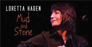 Loretta Hagen - Mud And Stone