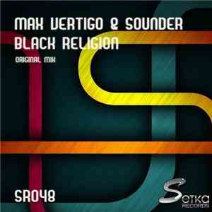Max Vertigo & Sounder  - Black Religion