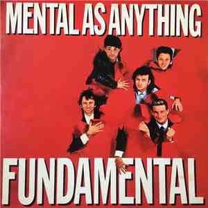 Mental As Anything - Fundamental As Anything