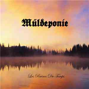 Müldeponie - Les Ruines Du Temps