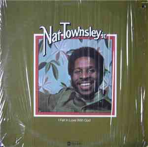 Nat Townsley, Jr. - I Fell In Love With God