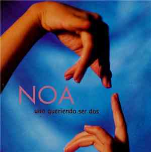 Noa - Uno Queriendo Ser Dos