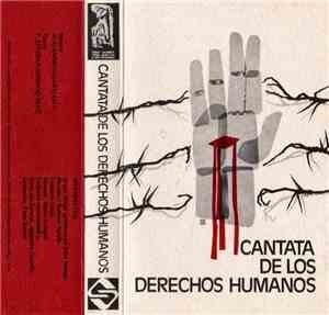 Ortiga, Alejandro Guarello, Esteban Gumucio, Roberto Parada  - Cantata De Los Derechos Humanos