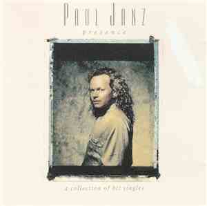 Paul Janz - Presence - A Collection Of Hit Singles