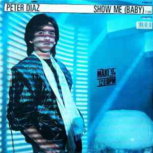 Peter Diaz - Show Me (Baby)
