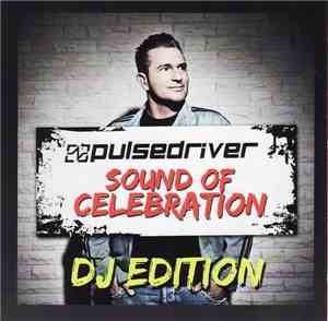 Pulsedriver - Sound Of Celebration (DJ Edition)