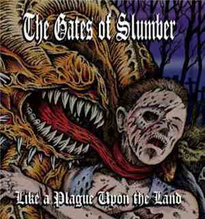 The Gates Of Slumber - Like A Plague Upon The Land