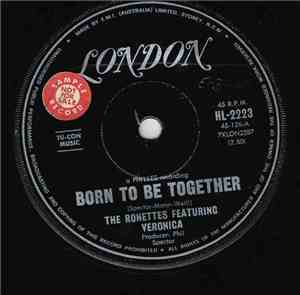 The Ronettes - Born To Be Together / Blues For Baby