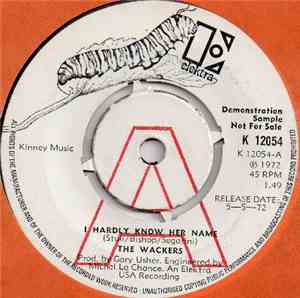 The Wackers - I Hardly Know Her Name
